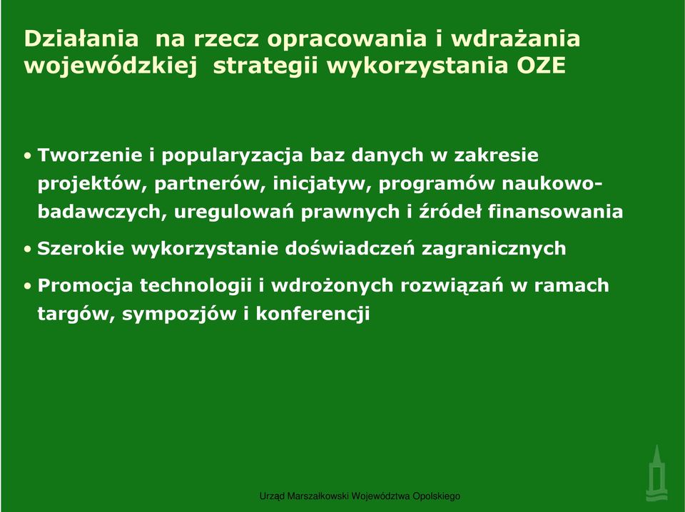 naukowobadawczych, uregulowań prawnych i źródeł finansowania Szerokie wykorzystanie