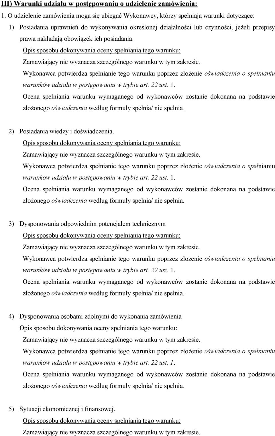 wykonywania określonej działalności lub czynności, jeżeli przepisy prawa nakładają obowiązek ich posiadania.