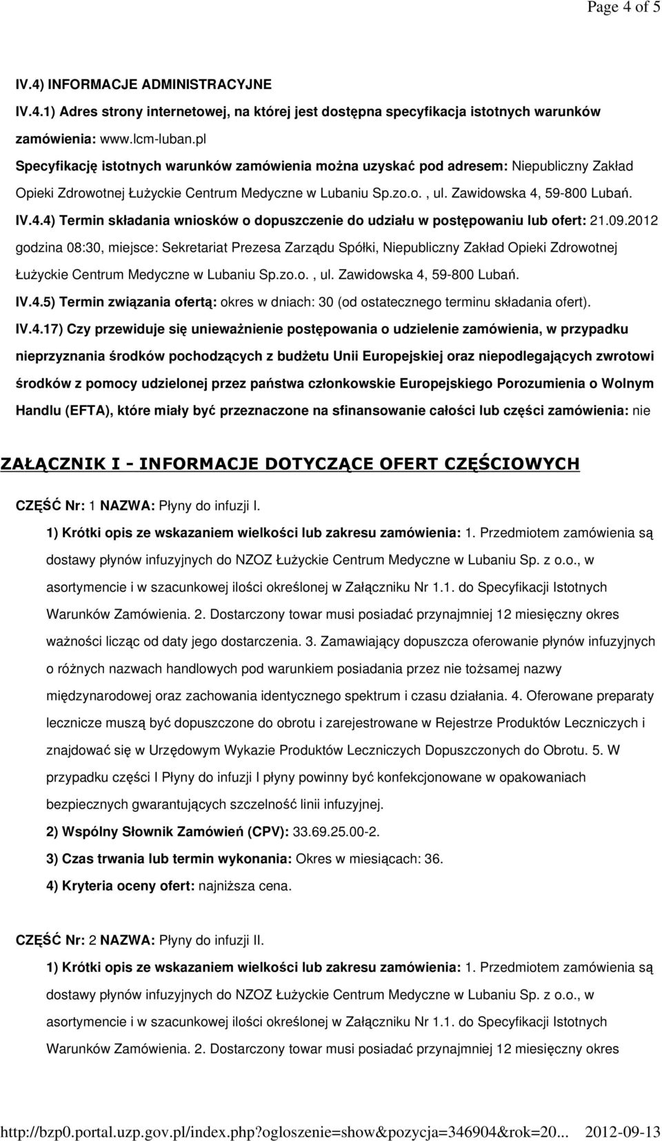 59-800 Lubań. IV.4.4) Termin składania wniosków o dopuszczenie do udziału w postępowaniu lub ofert: 21.09.
