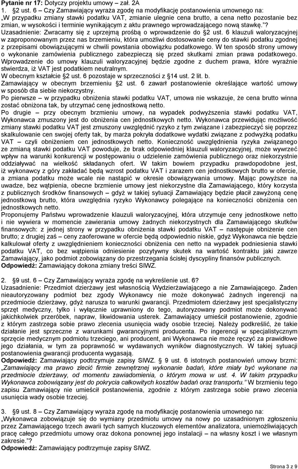 wynikającym z aktu prawnego wprowadzającego nową stawkę.? Uzasadnienie: Zwracamy się z uprzejmą prośbą o wprowadzenie do 2 ust.