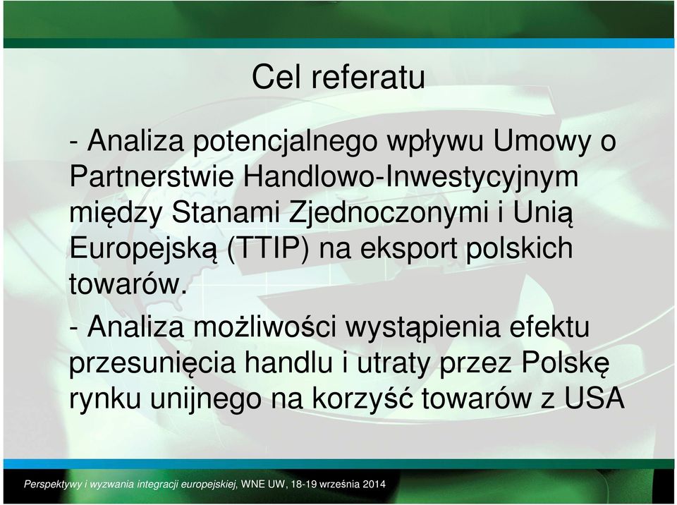 (TTIP) na eksport polskich towarów.
