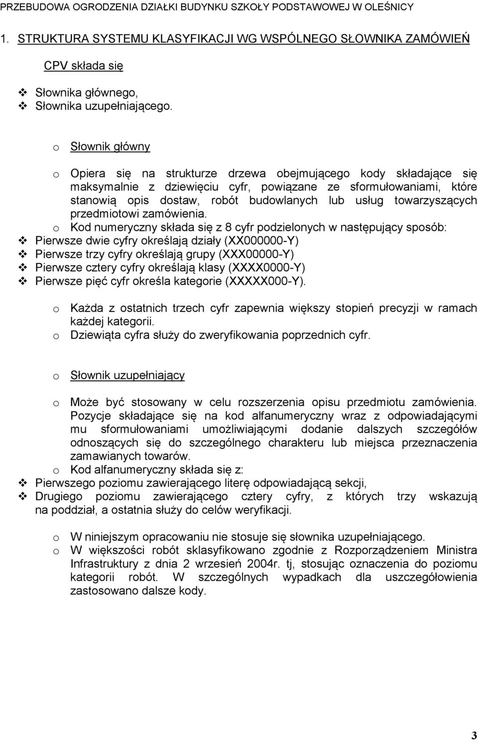 usług towarzyszących przedmiotowi zamówienia.