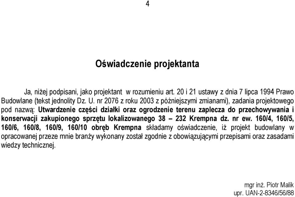 konserwacji zakupionego sprzętu lokalizowanego 38 232 Krempna dz. nr ew.