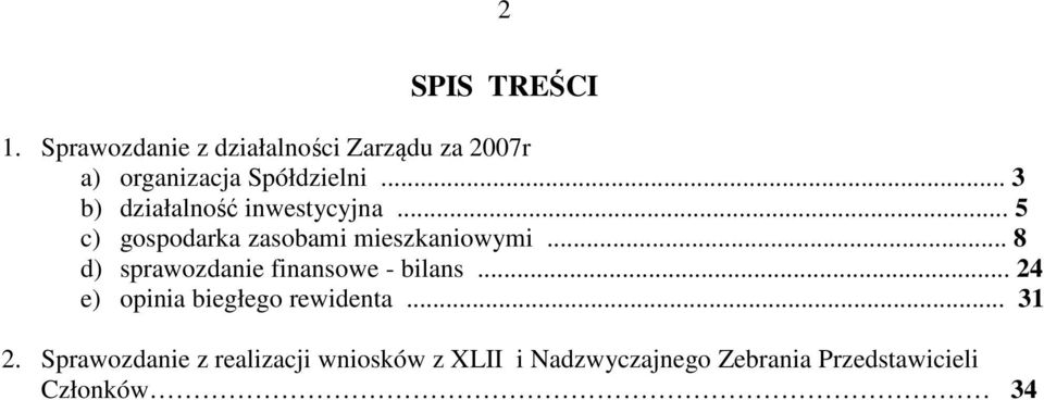 .. 3 b) działalność inwestycyjna... 5 c) gospodarka zasobami mieszkaniowymi.