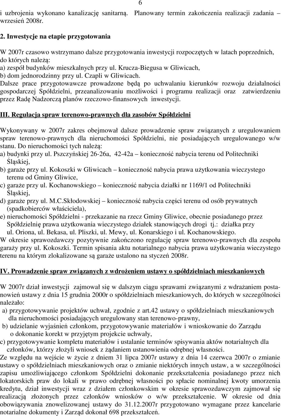 Krucza-Biegusa w Gliwicach, b) dom jednorodzinny przy ul. Czapli w Gliwicach.