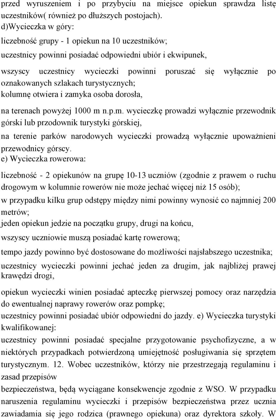 oznakowanych szlakach turystycznych; kolumn