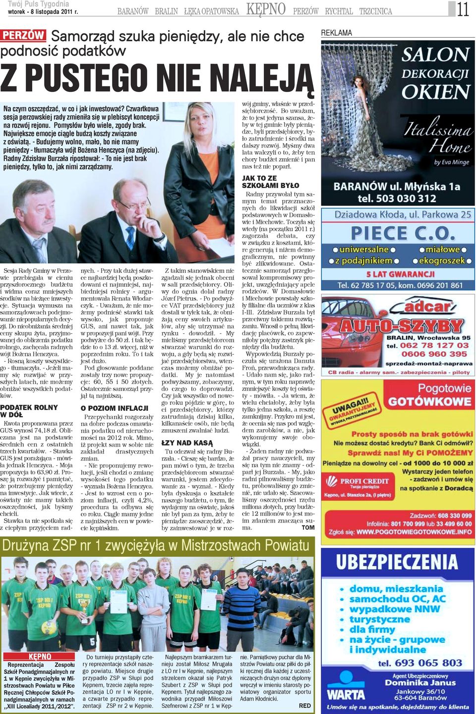 - Budujemy wolno, ma³o, bo nie mamy pieniêdzy - t³umaczy³a wójt Bo ena Henczyca (na zdjêciu). Radny Zdzis³aw Burza³a ripostowa³: - To nie jest brak pieniêdzy, tylko to, jak nimi zarz¹dzamy.