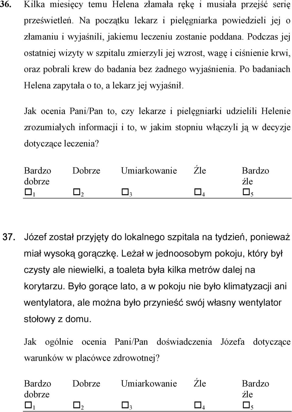 Jak ocenia Pani/Pan to, czy lekarze i pielęgniarki udzielili Helenie zrozumiałych informacji i to, w jakim stopniu włączyli ją w decyzje dotyczące leczenia?