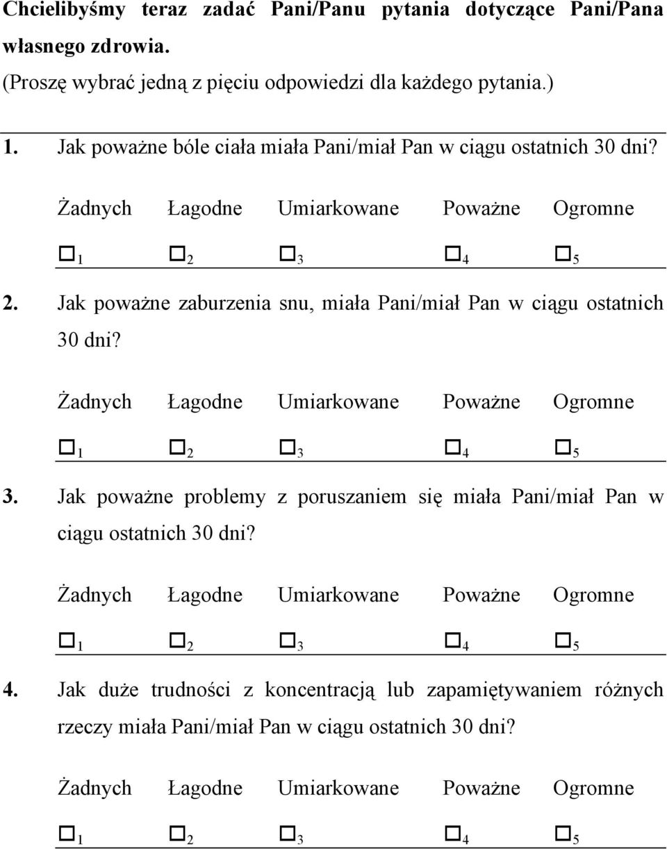 Jak poważne bóle ciała miała Pani/miał Pan w ciągu ostatnich 30 dni? 2.