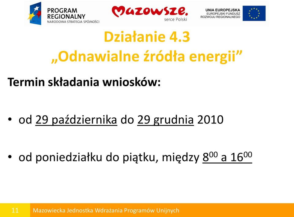 składania wniosków: od 29 października