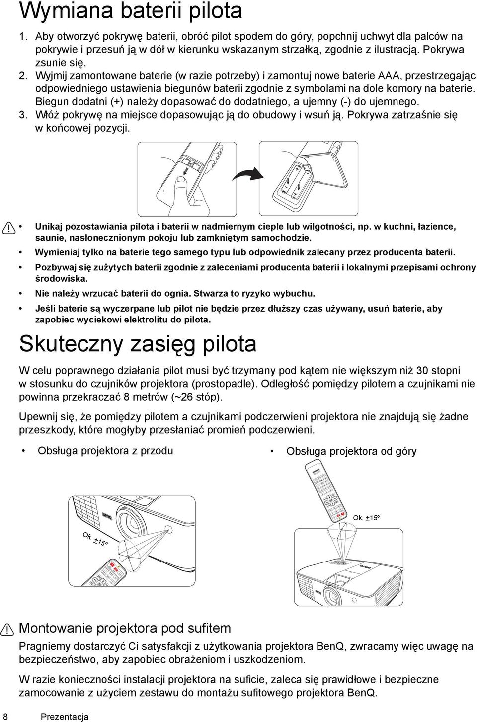 Wyjmij zamontowane baterie (w razie potrzeby) i zamontuj nowe baterie AAA, przestrzegając odpowiedniego ustawienia biegunów baterii zgodnie z symbolami na dole komory na baterie.