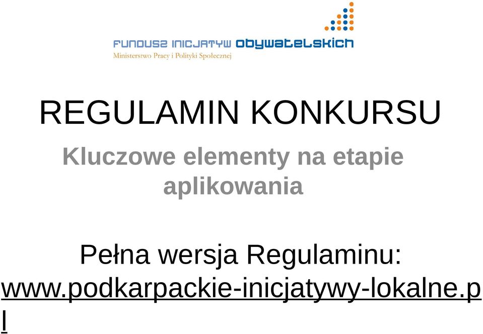 Pełna wersja Regulaminu: www.
