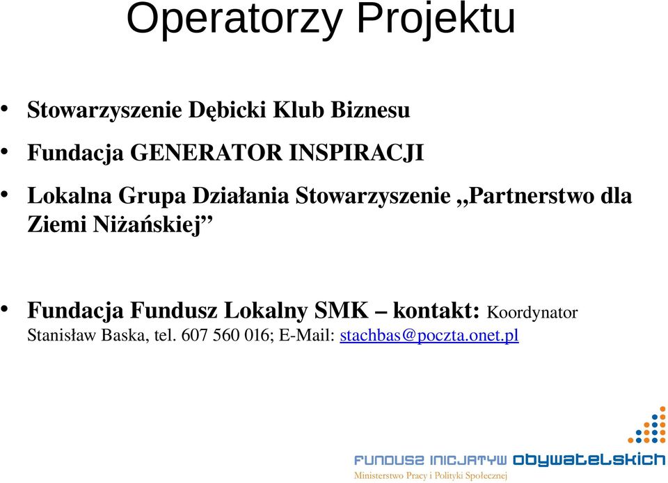 Partnerstwo dla Ziemi Niżańskiej Fundacja Fundusz Lokalny SMK