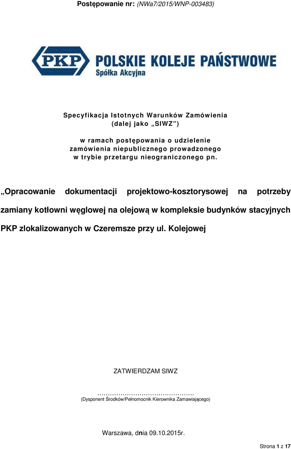 Opracowanie dokumentacji projektowo-kosztorysowej na potrzeby zamiany kotłowni węglowej na olejową w kompleksie