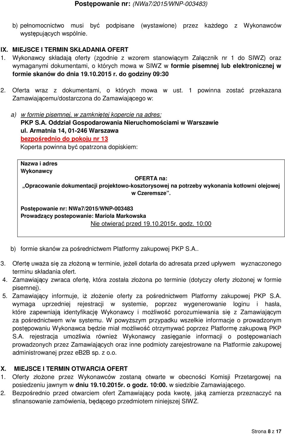 2015 r. do godziny 09:30 2. Oferta wraz z dokumentami, o których mowa w ust.
