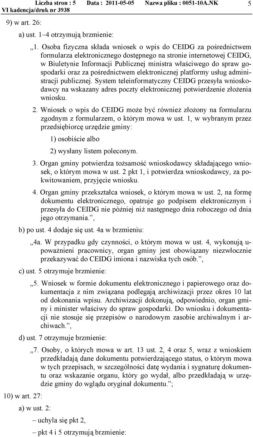 gospodarki oraz za pośrednictwem elektronicznej platformy usług administracji publicznej.