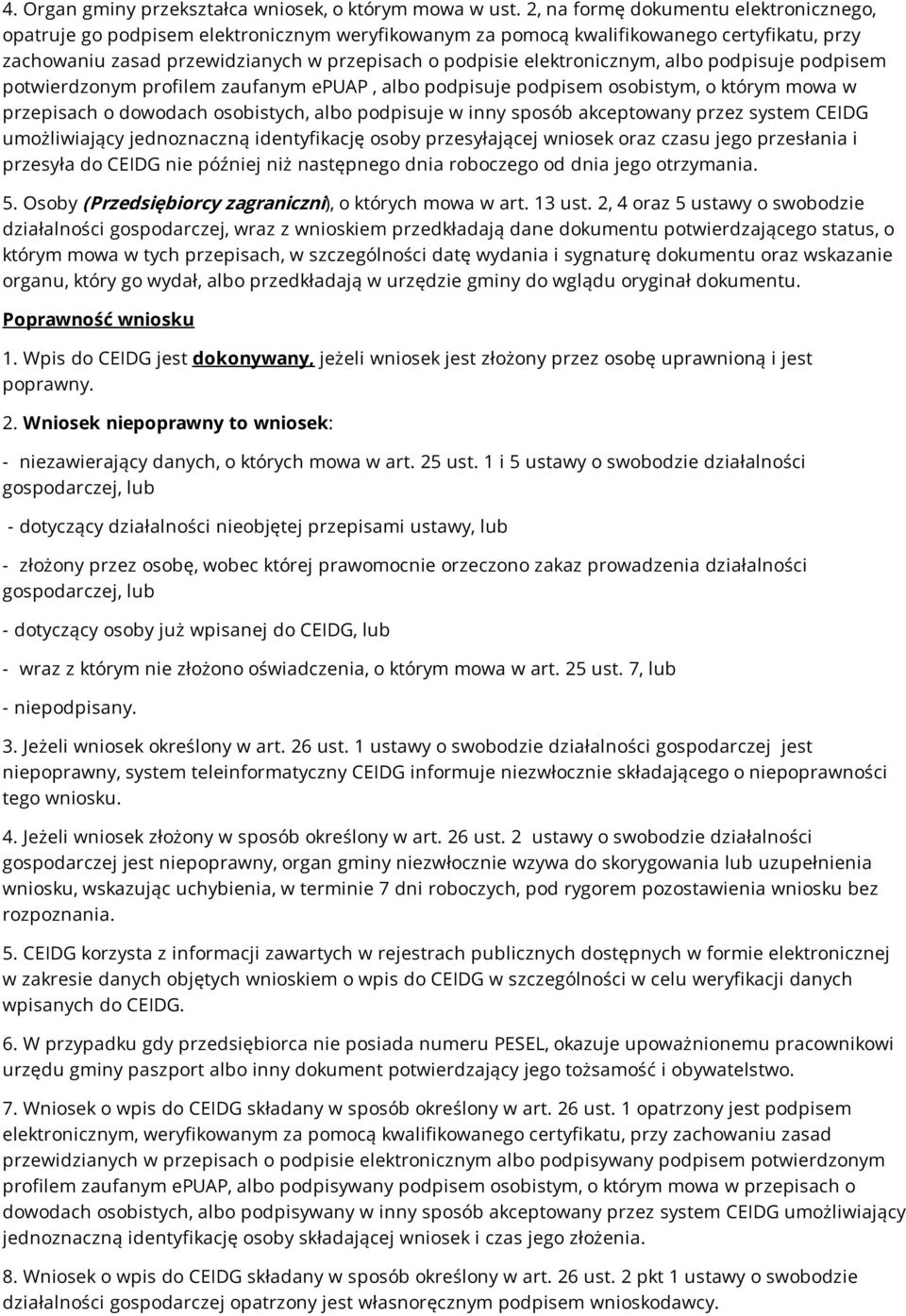 elektronicznym, albo podpisuje podpisem potwierdzonym profilem zaufanym epuap, albo podpisuje podpisem osobistym, o którym mowa w przepisach o dowodach osobistych, albo podpisuje w inny sposób