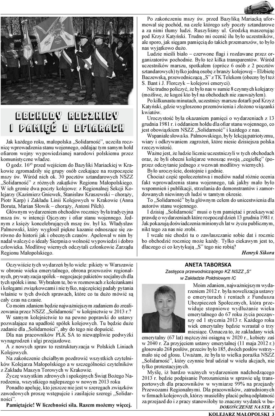 30 pocztów sztandarowych NSZZ Solidarność z różnych zakątków Regionu Małopolskiego.