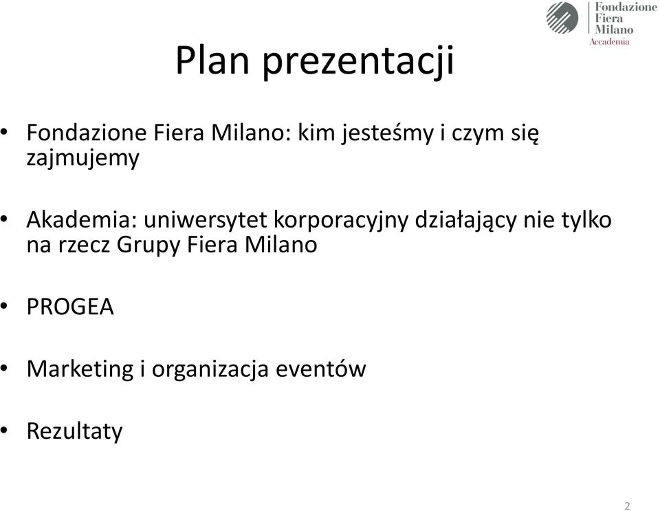 korporacyjny działający nie tylko na rzecz Grupy