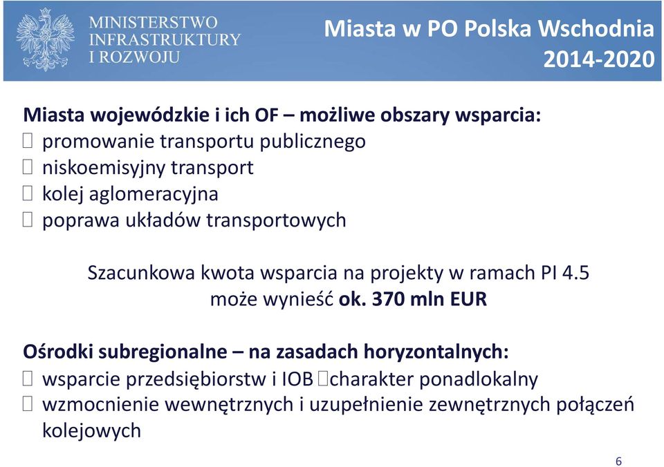 projekty w ramach PI 4.5 może wynieść ok.