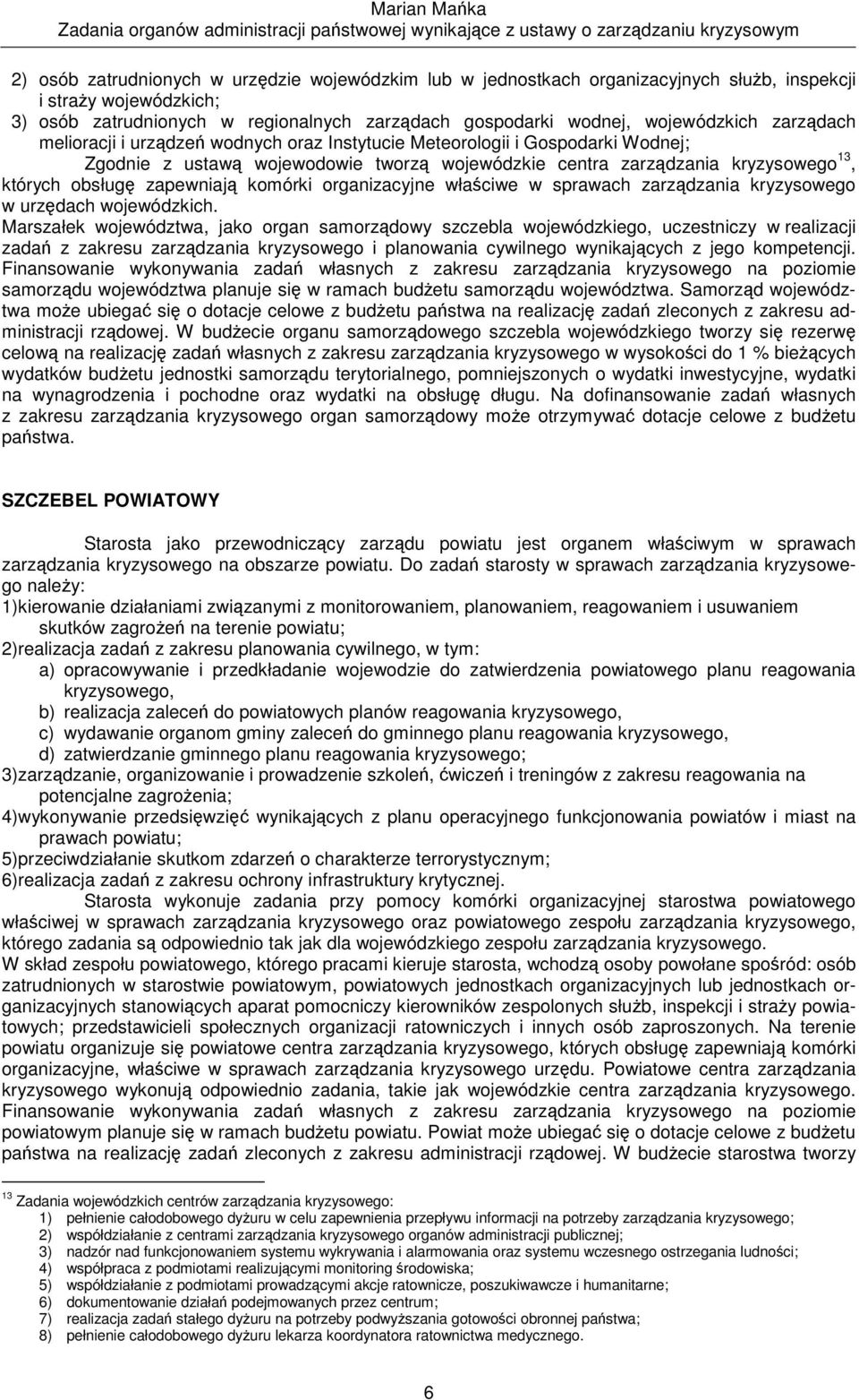 organizacyjne właciwe w sprawach zarzdzania kryzysowego w urzdach wojewódzkich.