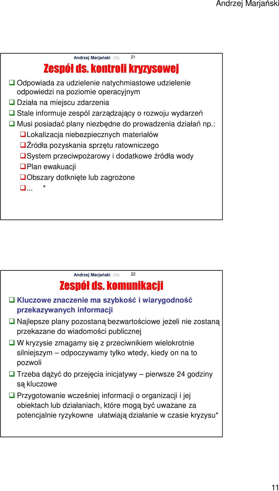 posiadać plany niezbędne do prowadzenia działań np.