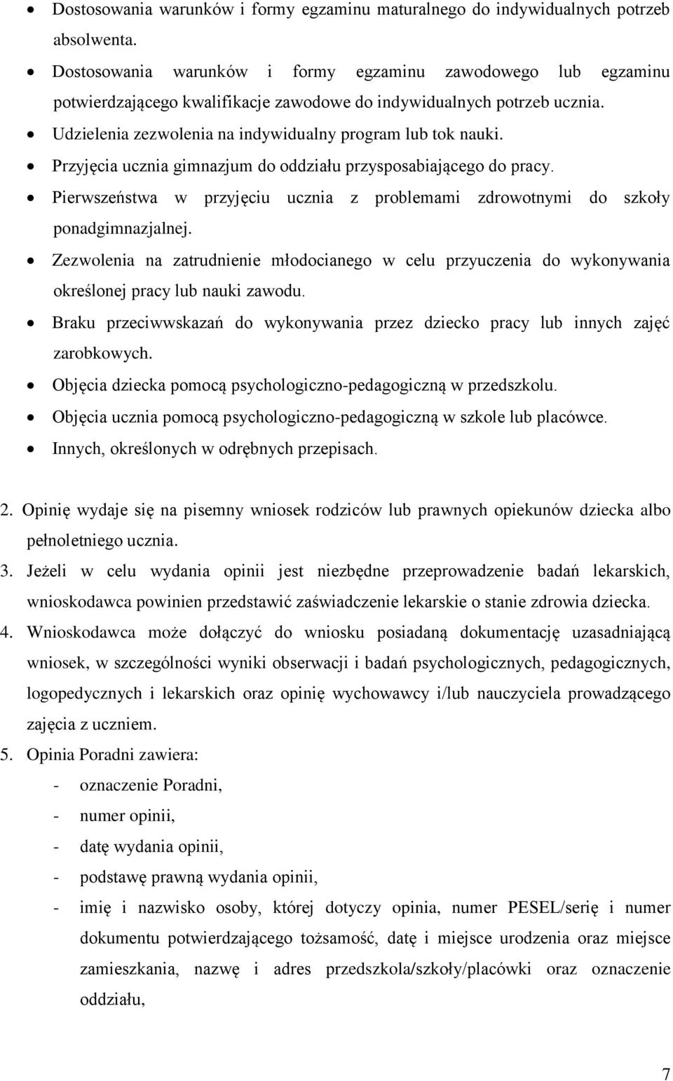 Przyjęcia ucznia gimnazjum do oddziału przysposabiającego do pracy. Pierwszeństwa w przyjęciu ucznia z problemami zdrowotnymi do szkoły ponadgimnazjalnej.