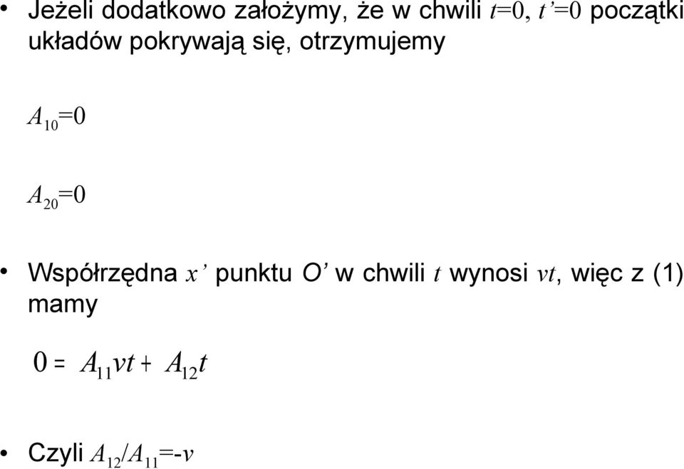 A 0 0 A 0 0 Współrzędna x punktu O w hwili t