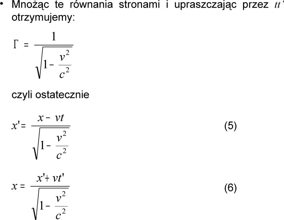 przez tt otrzymujemy: Γ