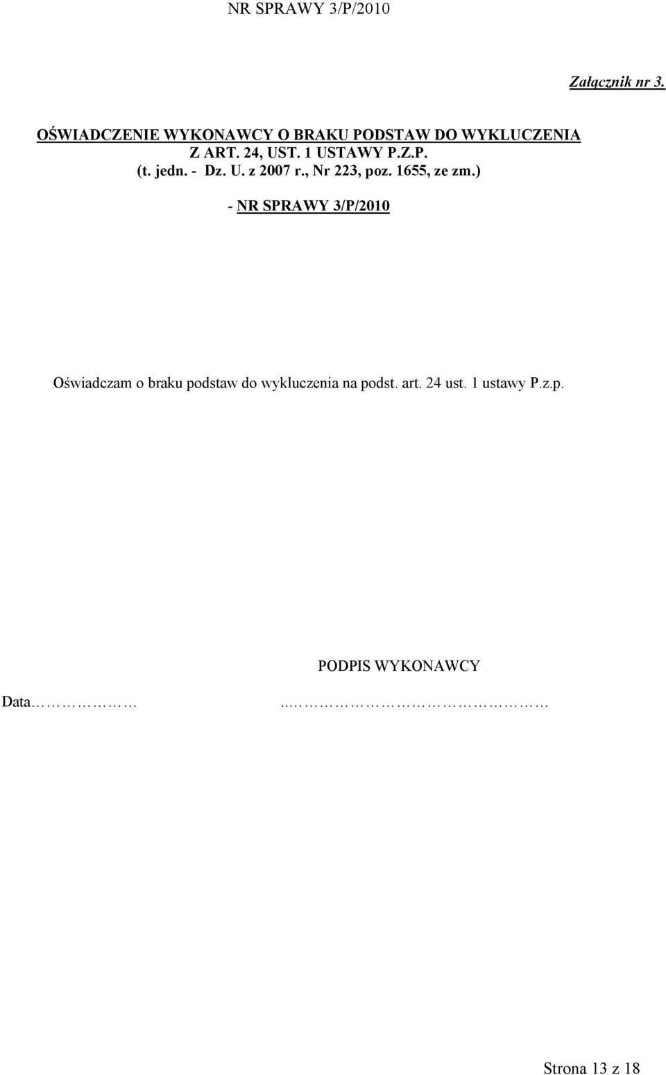 1 USTAWY P.Z.P. (t. jedn. - Dz. U. z 2007 r., Nr 223, poz. 1655, ze zm.