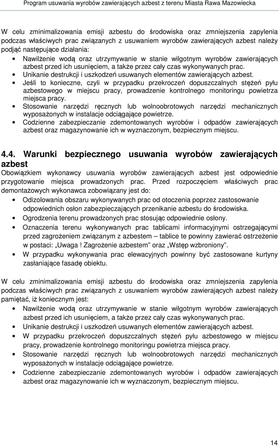 Unikanie destrukcji i uszkodzeń usuwanych elementów zawierających azbest.