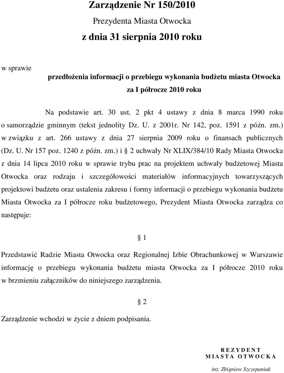 266 ustawy z dnia 27 sierpnia 2009 roku o finansach publicznych (Dz. U. Nr 157 poz. 1240 z późn. zm.