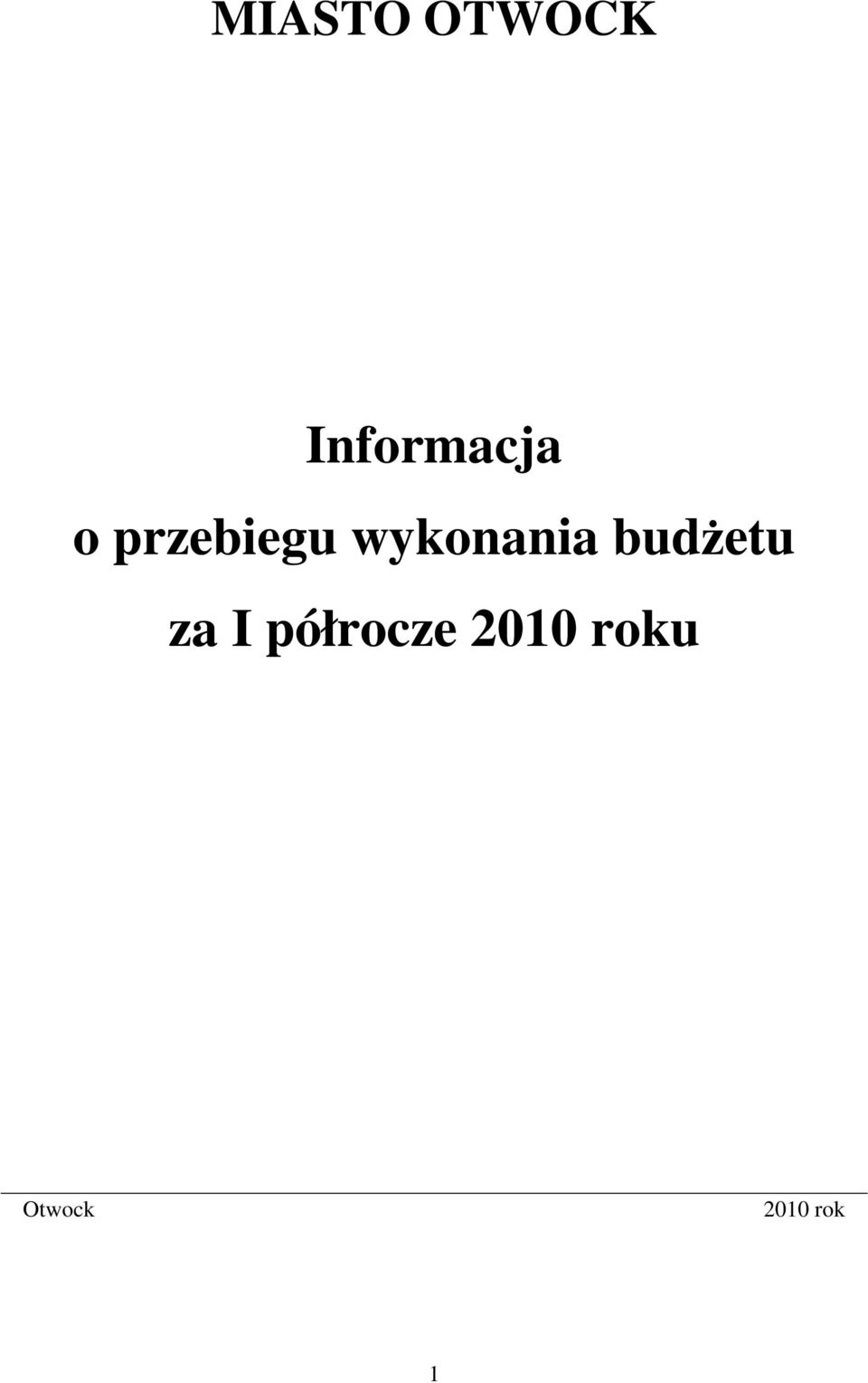 wykonania budżetu za I