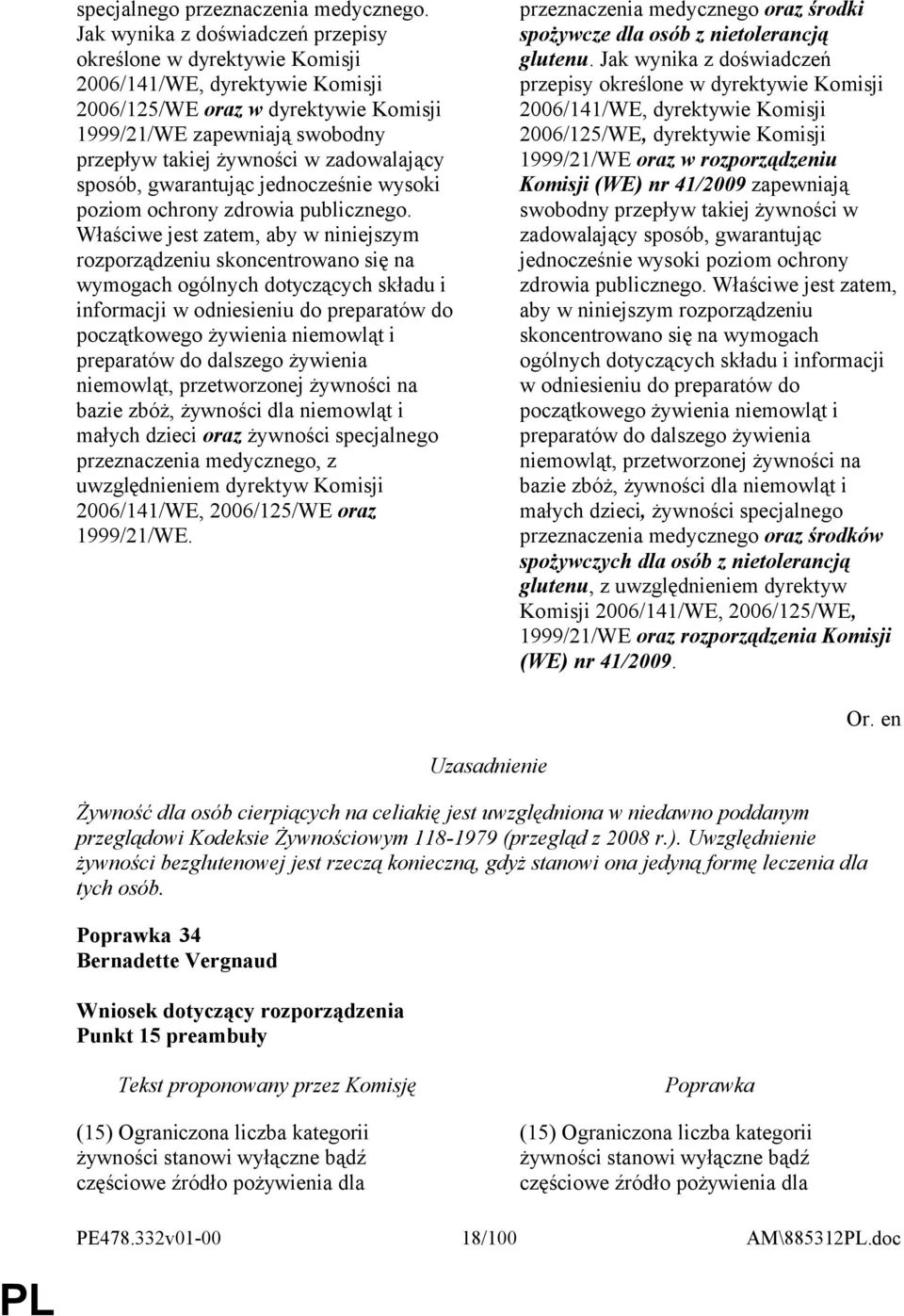 zadowalający sposób, gwarantując jednocześnie wysoki poziom ochrony zdrowia publicznego.