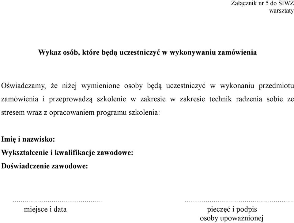 w zakresie technik radzenia sobie ze stresem wraz z opracowaniem programu szkolenia: Imię i nazwisko: