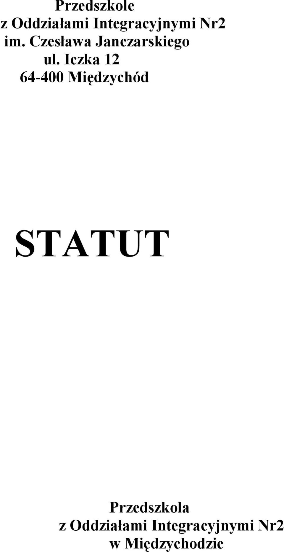Iczka 12 64-400 Międzychód STATUT