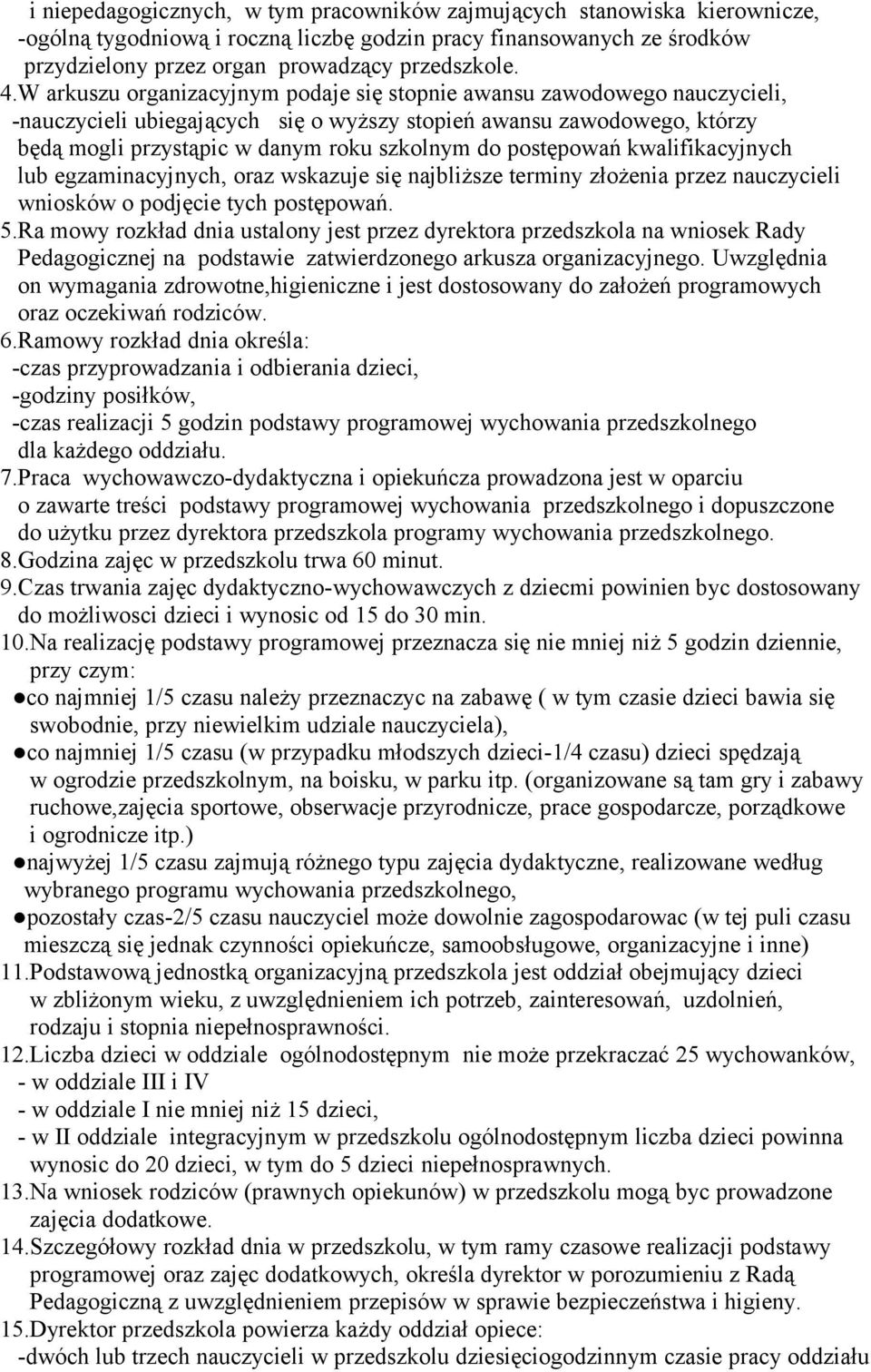 postępowań kwalifikacyjnych lub egzaminacyjnych, oraz wskazuje się najbliższe terminy złożenia przez nauczycieli wniosków o podjęcie tych postępowań. 5.