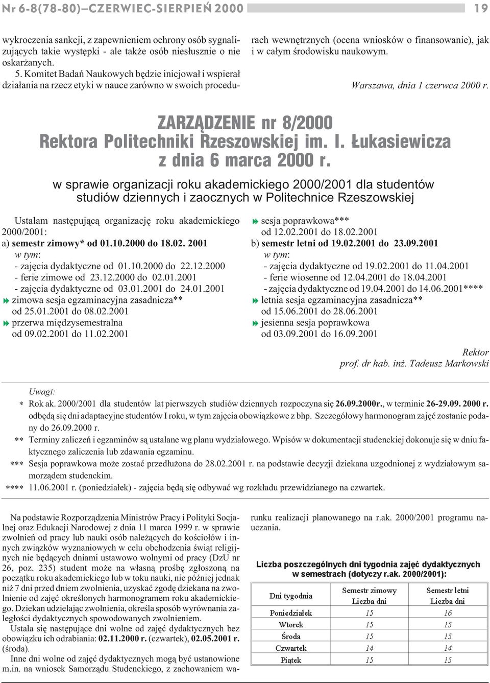 Warszawa, dnia 1 czerwca 2000 r. ZARZ DZENIE nr 8/2000 Rektora Politechniki Rzeszowskiej im. I. ukasiewicza z dnia 6 marca 2000 r.