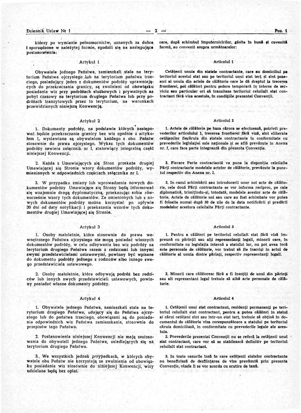 au con~nit asupra,urmatoarelor: Artykuł 1 Articolull' Obywatele jednego Pansh'/a, zamieszkąli <,stale na terytorimd Państwa'ojazystegó : ;.l~b na teiytoriumpaństwa, trze-.