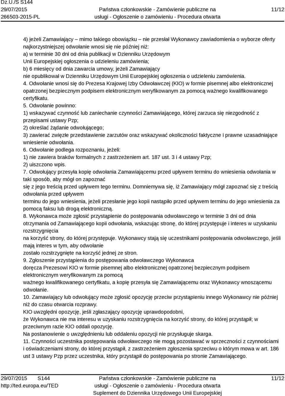 ogłoszenia o udzieleniu zamówienia. 4.