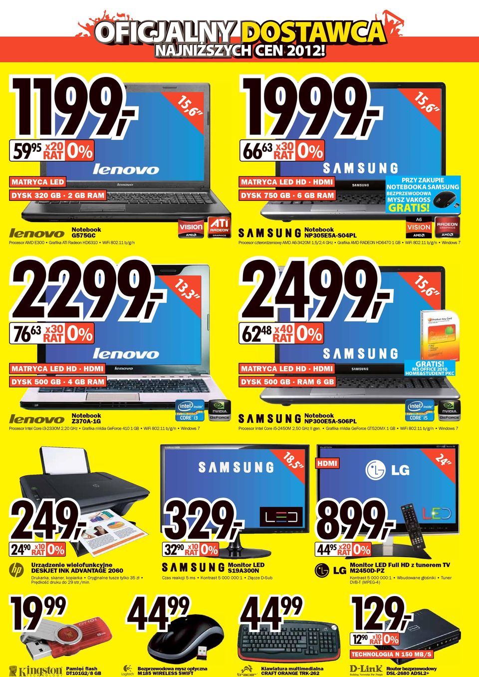 11 b/g/n Windows 7 76 63 x30 2499, 62 48 x40 15,6 MATRYCA LED HD HDMI DYSK 500 GB 4 GB RAM MATRYCA LED HD HDMI DYSK 500 GB RAM 6 GB MS OFFICE 2010 HOME&STUDENT PKC Notebook Z370A-1G Procesor Intel