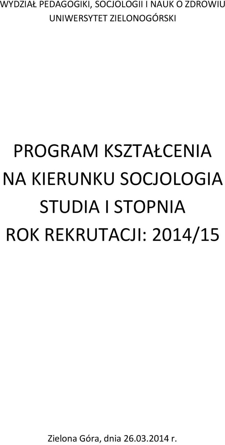 NA KIERUNKU SOCJOLOGIA STUDIA I STOPNIA ROK