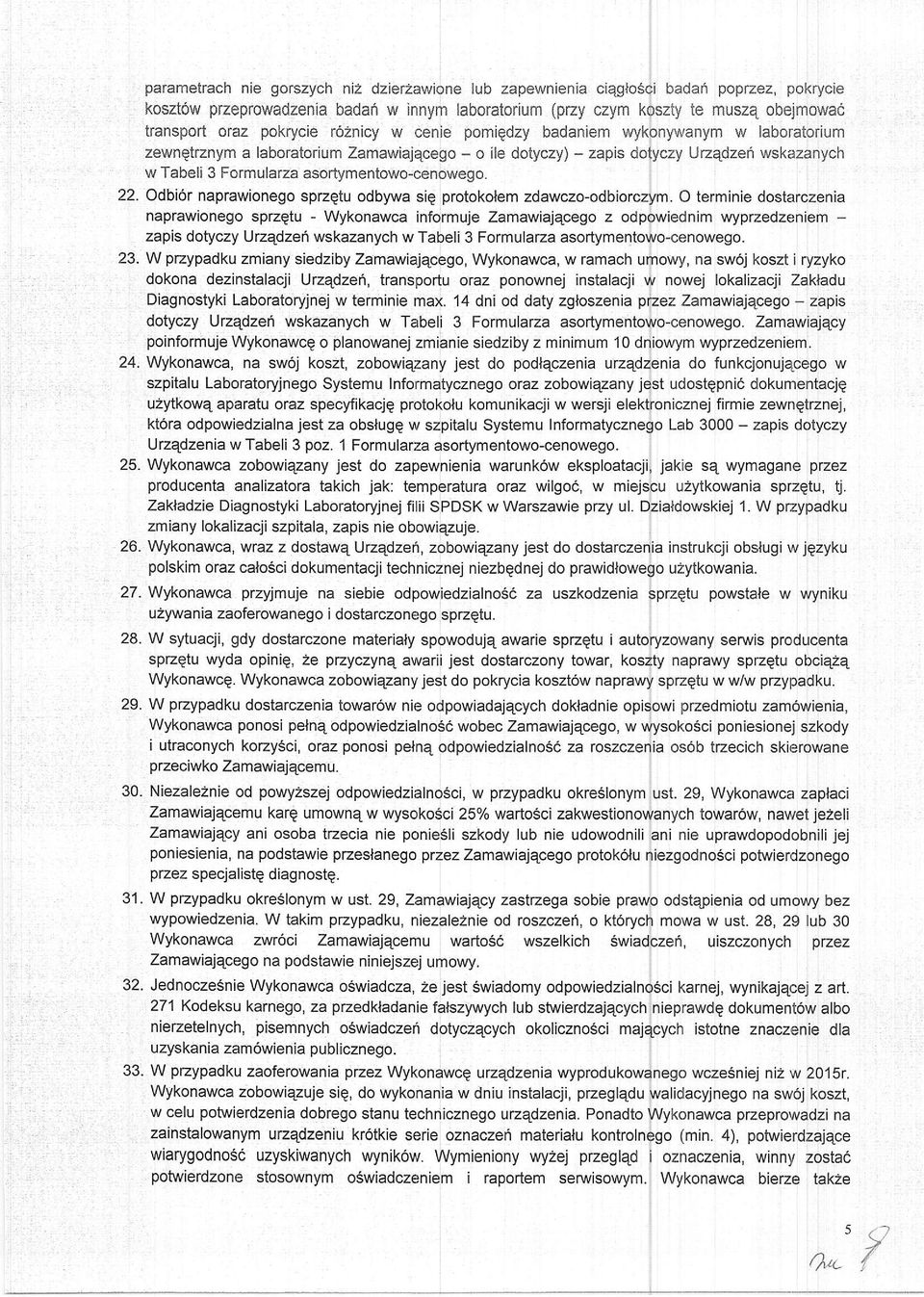 Formularzasortymentowo-cenowego. 22. Odbi6r naprawionego speetu odbywa sig protokolem zdawczo-odbiorczym.