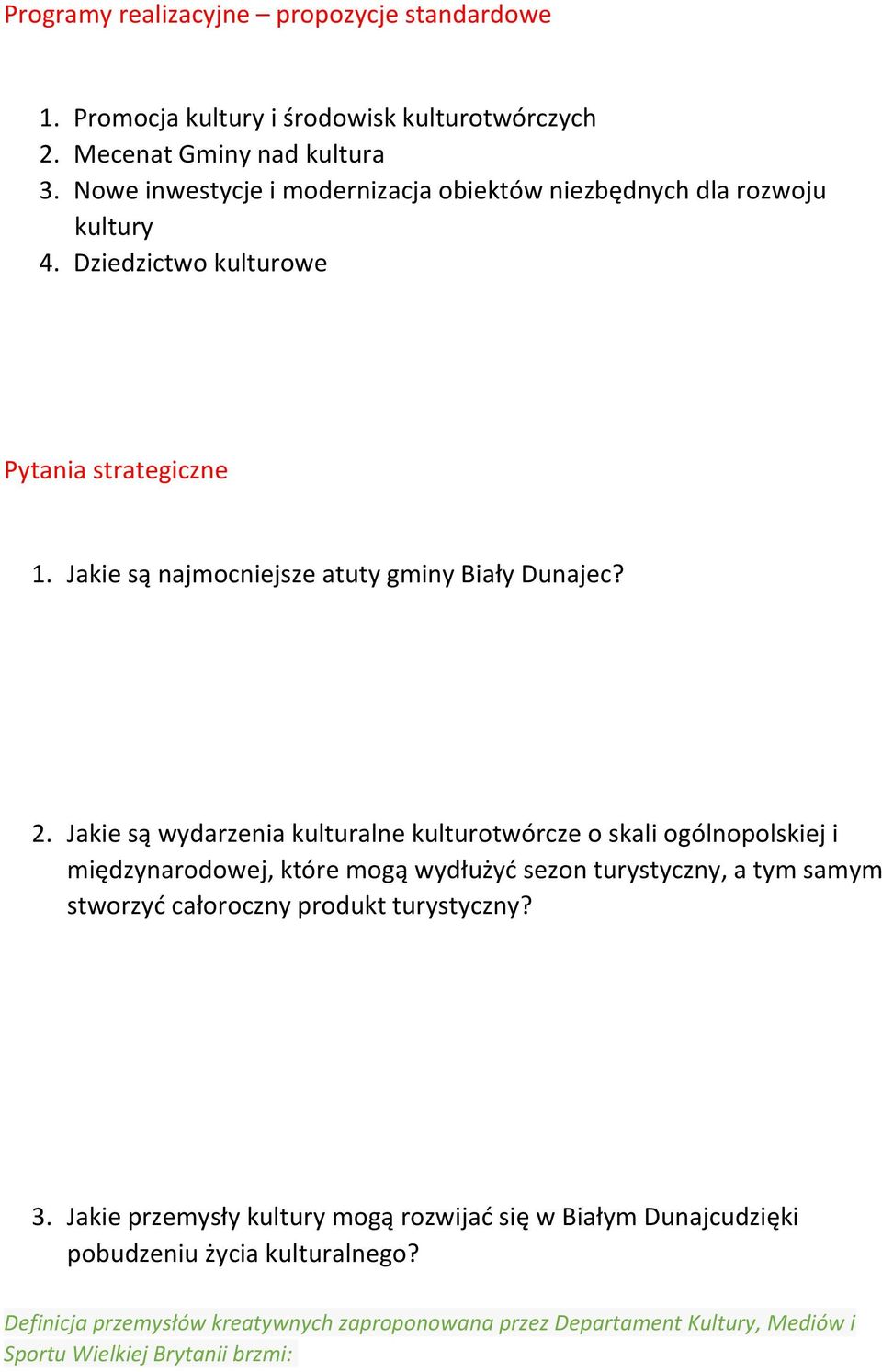 Jakie są wydarzenia kulturalne kulturotwórcze o skali ogólnopolskiej i międzynarodowej, które mogą wydłużyd sezon turystyczny, a tym samym stworzyd całoroczny produkt