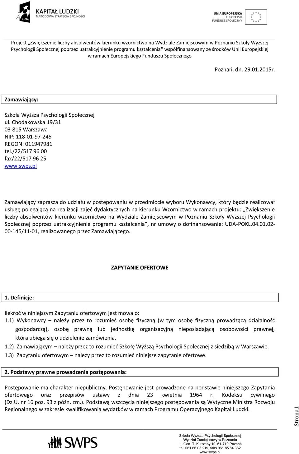 Wzornictwo w ramach projektu: Zwiększenie liczby absolwentów kierunku wzornictwo na Wydziale Zamiejscowym w Poznaniu Szkoły Wyższej Psychologii Społecznej poprzez uatrakcyjnienie programu