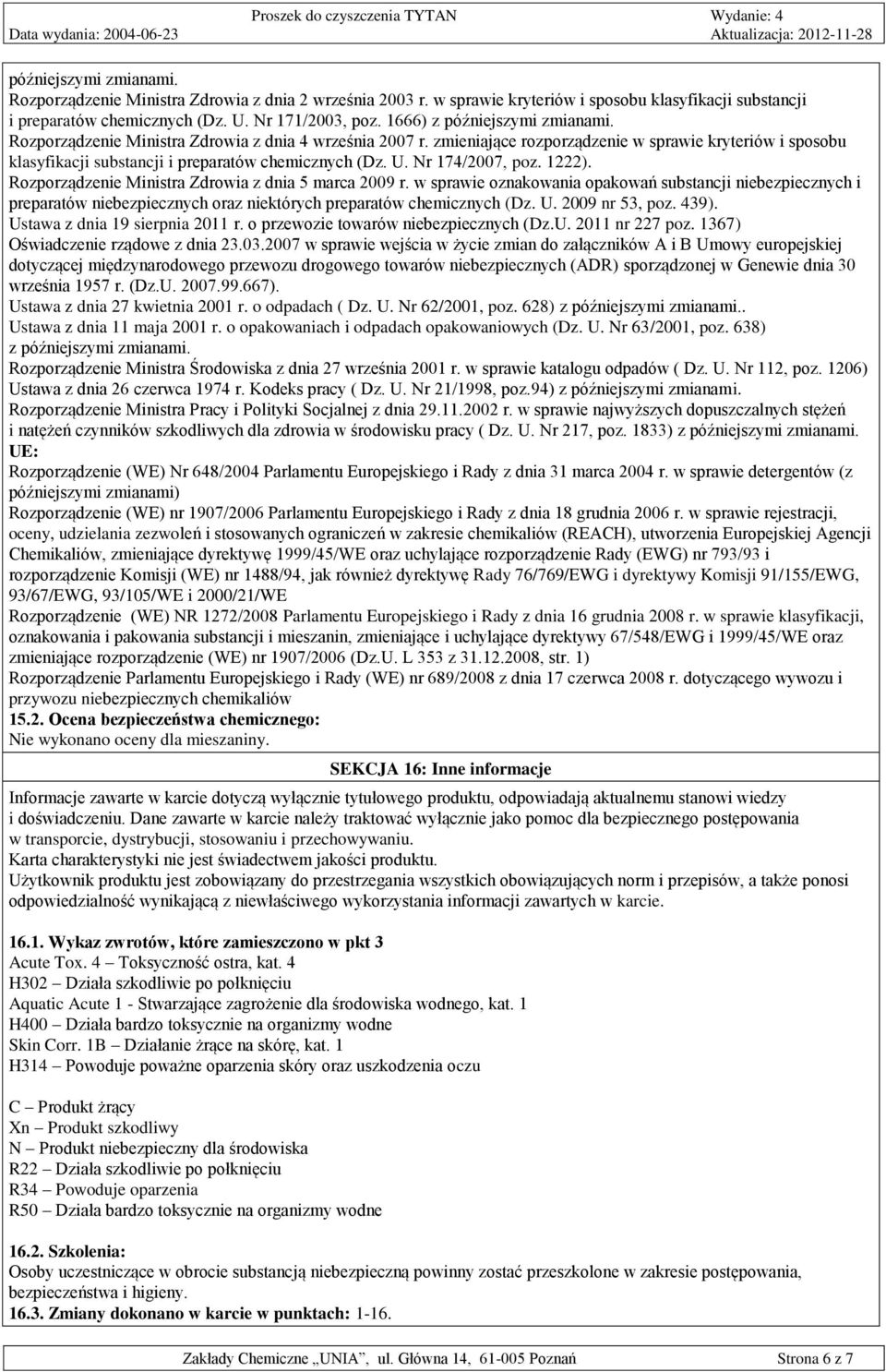 U. Nr 174/2007, poz. 1222). Rozporządzenie Ministra Zdrowia z dnia 5 marca 2009 r.
