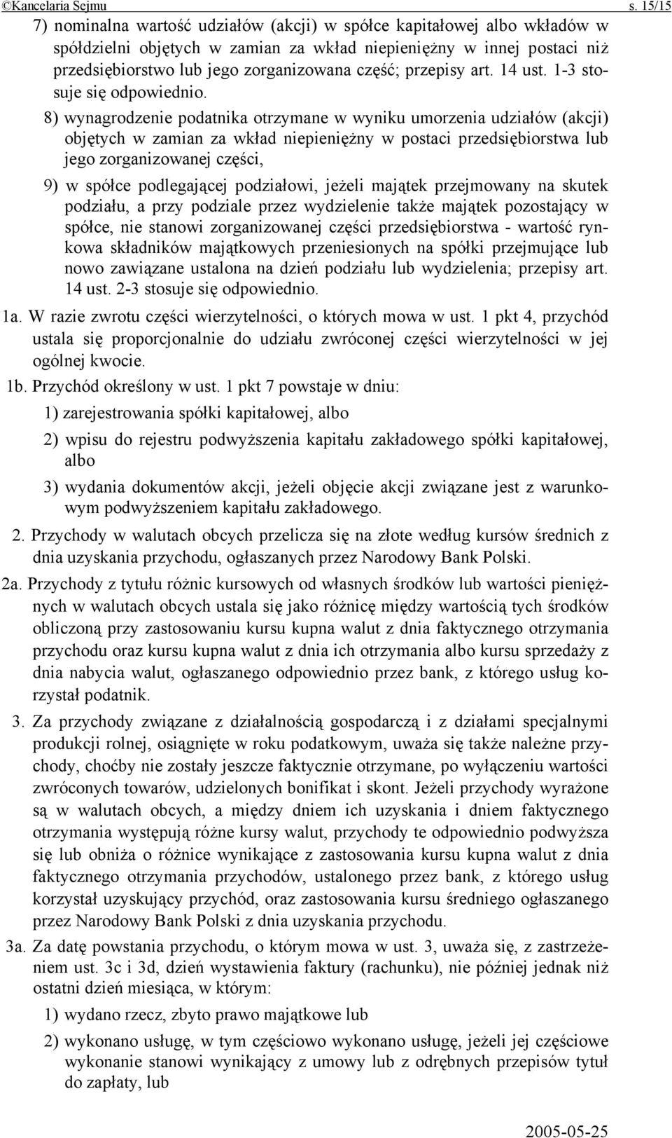 przepisy art. 14 ust. 1-3 stosuje się odpowiednio.