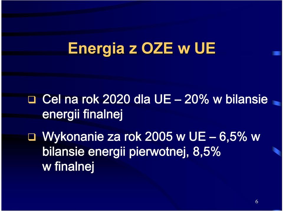 Wykonanie za rok 2005 w UE 6,5% w