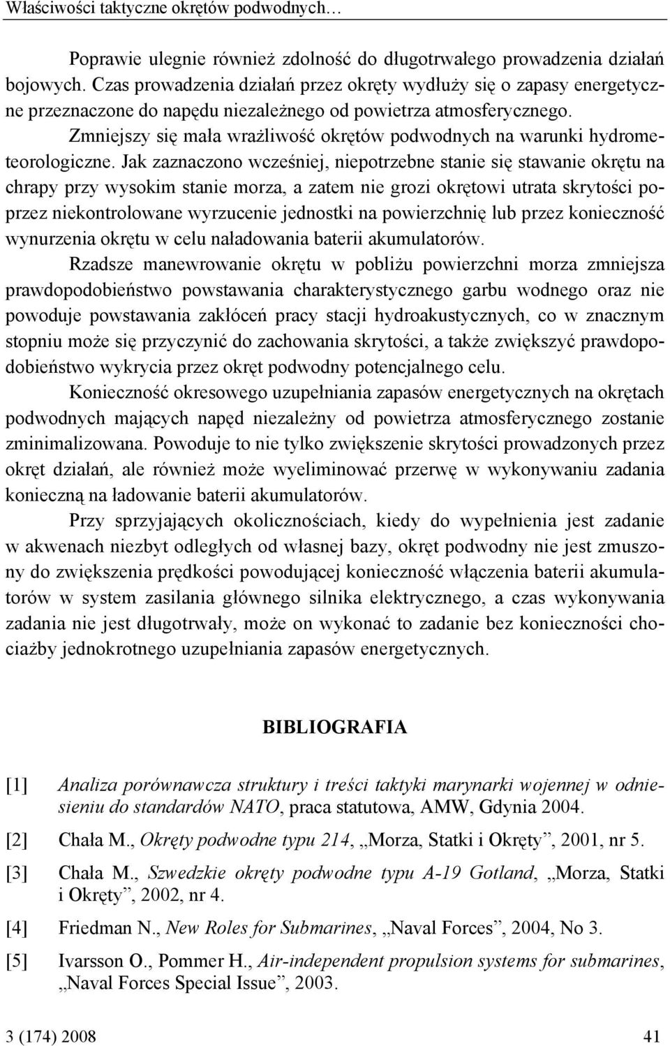 Zmniejszy się mała wrażliwość okrętów podwodnych na warunki hydrometeorologiczne.