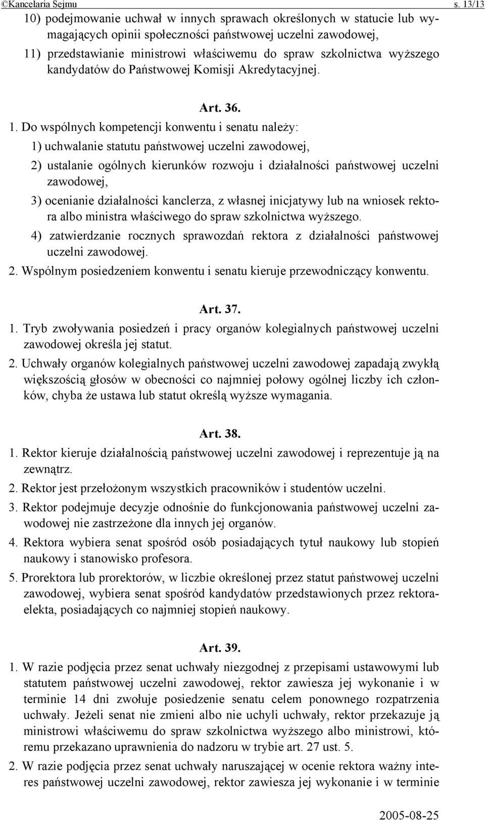 wyższego kandydatów do Państwowej Komisji Akredytacyjnej. Art. 36. 1.